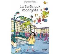 La tarte aux escargots Brigitte Smadja (Auteur), Agnès Maupré (Conception couverture ou illustration)