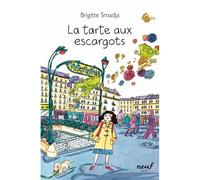 La tarte aux escargots - Brigitte Smadja - Ecole Des Loisirs - broché - Roman junior