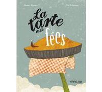 La tarte aux fées Michaël Escoffier (Auteur), Kris Di Giacomo (Auteur)