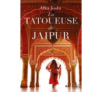 La Tatoueuse de Jaipur - Alka Joshi - Hauteville - broché - Roman
