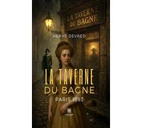 La Taverne du Bagne: Paris 1893