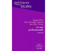 La taxe professionnelle - 2ème édition - moraud j.-c. Blanc j. - Lgdj - broché - Etude