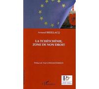 La Tchétchénie, zone de non droit - Arnaud Breillacq - L'harmattan - broché - Essai
