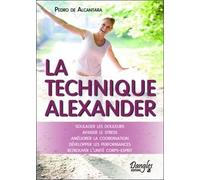 La Technique Alexander - Principes Et Pratique