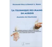 La technique des Mains en miroir - Manuel du praticien