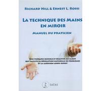 La technique des Mains en miroir - Manuel du praticien - Ernest Lawrence Rossi - Satas - broché - Manuel