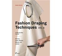 La technique du moulage sur mannequin, vol. 2. Cours pratique intermEdiaire de crEation de mode. Man Cours pratique intermédiaire de création de mode, Manteaux, blouses, manches drapées, robes de soir