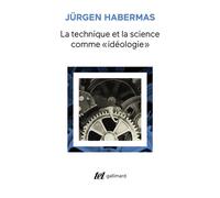 La Technique et la science comme « idéologie » – Gallimard