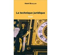 La technique juridique Essai - Henri Bouillon - L'harmattan - broché - Essai