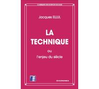 La technique ou l'enjeu du siècle - Jacques Ellul - Economica - broché - Livre
