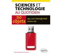 La technologie au quotidien - 20 objets qui ont changé notre vie - La de - Ellipses - broché - Etude