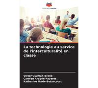 La Technologie Au Service De L'interculturalité En Classe