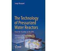 La Technologie Des Réacteurs À Eau Pressurisée: From the Nautilus to the Epr