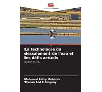 La technologie du dessalement de l'eau et les défis actuels