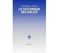 La Tectonique Des Halles