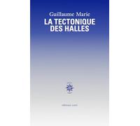 La Tectonique des Halles