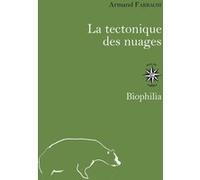 La tectonique des nuages Armand Farrachi (Auteur)