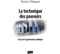La Tectonique Des Pouvoirs - Essai Sur La Gouvernance Publique