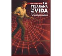 LA TELARAÑA DE MI VIDA: Conectando vidas con un hilo de recuerdos y reflexiones