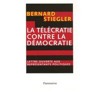 La Télécratie Contre La Démocratie - Lettre Ouverte Aux Représentants Politiques
