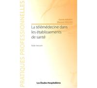La télémédecine dans les établissements de santé: Vade-mecum