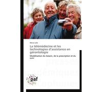 La télémédecine et les technologies d assistance en gérontologie - LAILA-M - P.academiques Francophones - broché - Essai