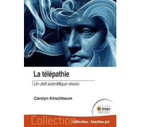 La télépathie - Un défi scientifique résolu
