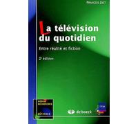 LA TELEVISION DU QUOTIDIEN: ENTRE REALITE ET FICTION