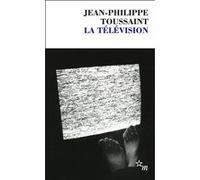 La télévision Jean-Philippe Toussaint (Auteur)