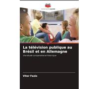 La télévision publique au Brésil et en Allemagne
