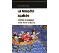 La Tempête Apaisée - Retour Au Dialogue Entre Rome Et Ecône