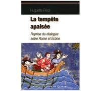 La Tempête Apaisée - Retour Au Dialogue Entre Rome Et Ecône