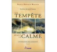 La tempête avant le calme - T1 Manifeste du nouvel humain - Neale Donald Walsch - Ariane Publications - broché - Essai