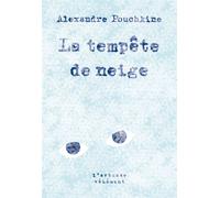 La tempête de neige - et autres nouvelles de Belkine - Alexandre Sergueïevitch Pouchkine - L'arbre Vengeur - Poche - Nouvelles