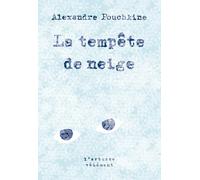 La tempête de neige (et les autres nouvelles de Belkine)