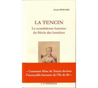 La Tencin, la scandaleuse baronne du Siècle des lumières - Daniel Bernard - L'harmattan - broché - Biographie