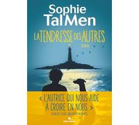 Sophie Tal Men – La Tendresse des autres – Roman – Broché