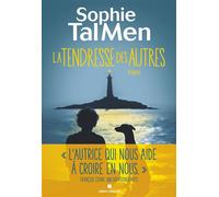 La Tendresse des autres - Sophie Tal Men - Albin Michel - broché - Roman