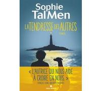 Sophie Tal Men – La Tendresse des autres – Roman – Broché