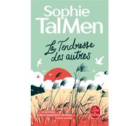 La Tendresse des autres - Sophie Tal Men - Lgf - Poche - Roman