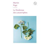 La Tendresse des catastrophes