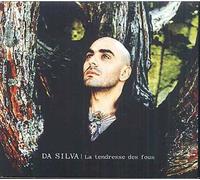 Da Silva - La Tendresse des Fous [Import]