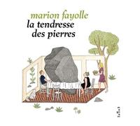 La Tendresse des pierres - Nouvelle Edition - Marion Fayolle - Magnani - broché - Bande dessinée