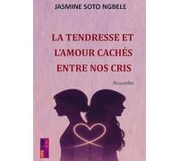 La tendresse et l'amour cachés entre nos cris