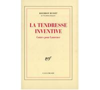 Jacques De Bourbon Busset – La Tendresse inventive: Contes pour Laurence – Gallimard – Broché