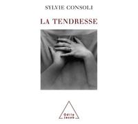 La Tendresse - Sylvie Consoli - Odile Jacob - broché - Livre