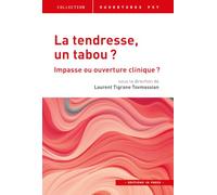 La tendresse, un tabou ?: Impasse ou ouverture clinique ?