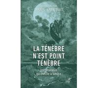 La Ténèbre N'est Point Ténèbre - Une Génération Qui Cherche La Lumière