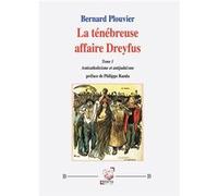 La ténébreuse affaire Dreyfus (Tome 1) Plouvier Bernard (Auteur)