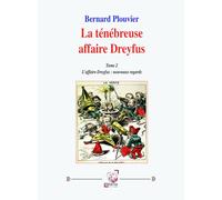 La ténébreuse affaire Dreyfus (Tome 2): Nouveaux regards